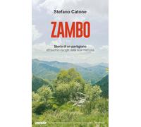 Zambo. Storia di un partigiano attraverso i luoghi della sua memoria (Pamphlet)
