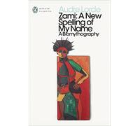 Zami. A New Spelling Of My Name – Penguin Modern Classics (Penguin Books)