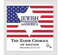 Zamir Chorale of Boston - Jewish Composers in America