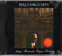 Zamkochian - Berj Zamkochian Plays Romantic Organ Workd