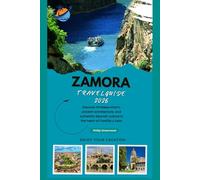 ZAMORA TRAVEL GUIDE 2026