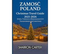 Zamość Poland Christmas Travel Guide 2025-2026: Stroll Through a Renaissance City Transformed for Christmas