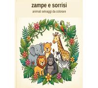Zampe e Sorrisi: Animali Selvaggi da Colorare