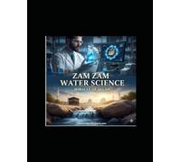 Zamzam: Quran and Science: The Miraculous Science and Truth