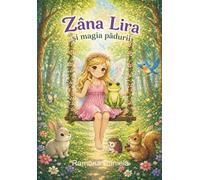 Zâna Lira şi magia pădurii: (Ediţie în limba română)