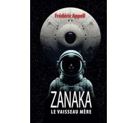 Zanaka: Le vaisseau mère