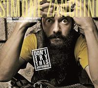 Zanchini,Simone - Don't Try This Anywhere