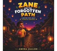 Zane and the Forgotten Path: A Bedtime Story About Courage and Confidence (African Adventure Tales for Kids Series)