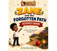 Zane and the Forgotten Path Activity Book (Africa Kids Tale: Learn, Play & Grow)