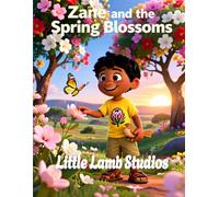 Zane and the Spring Blossoms (Beauty and Transformation): A Heartwarming Kids Bible Story Teaching New Life, Change, and Faith in Christ (2 Corinthians 5:17) (The Easter Celebration Series)
