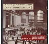 Zane Massey and the Foundation - Soul of Grand Central (UK Import)