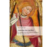 Zanino di Pietro. Un protagonista della pittura veneziana tra Tre e Quattrocento (Biblioteca di arte)