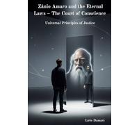 Zânio Amaro and the Eternal Laws - The Court of Conscience: Universal Principles of Justice