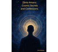 Zânio Amaro: Cosmic Secrets and Confessions
