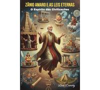 Zânio Amaro e as Leis Eternas: O Espírito das Civilizações
