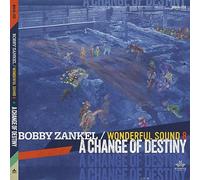 Zankel, Bobby & Wonderful Sound 8 - A Change Of Destiny