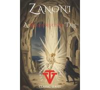 Zanoni: A Rosicrucian Tale: Annotated Edition (Temple & Vault Press Classic Series)
