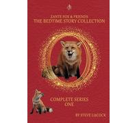 Zante Fox and Friends Bedtime Story Collection Series One (Zante Fox and Friends Bedtime Story Collection Complete Series)