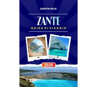 ZANTE GUIDA DI VIAGGIO 2026: Esplora tour in barca, scogliere costiere e aree marine di conservazione nelle Isole Ionie