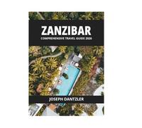 ZANZIBAR COMPREHENSIVE TRAVEL GUIDE 2026