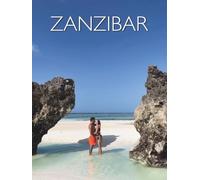 Zanzibar: Culture, History & Island Moments (Indian Ocean Diaries)