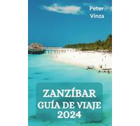 ZANZÍBAR GUÍA DE VIAJE 2024