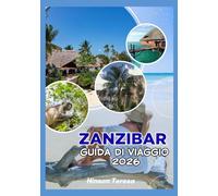 ZANZIBAR GUIDA DI VIAGGIO 2026
