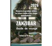 ZANZIBAR Guide de voyage 2026: Découvrez la grandeur côtière, les trésors cachés et les rivages époustouflants