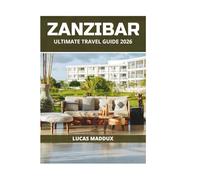 ZANZIBAR ULTIMATE TRAVEL GUIDE 2026
