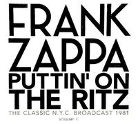 Zappa Frank - Puttin' on the Ritz - New York '81 Vol.1 [Vinilo]