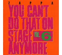 Zappa, Frank - You Can't Do That On Stage Anymore - Vol. 6 Original recording remastered, Live Edition by Zappa, Frank (1995) Audio CD