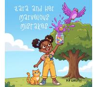 Zara and Her Marvelous Mistakes: A Growth Mindset Story for Kids Who Try