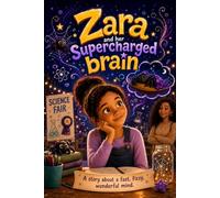 Zara And Her Supercharged Brain: Short Story for Kids with ADHD | Neurodivergent Social-Emotional Learning for Confidence, Focus & Big Feelings | Ages 7-10