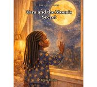 Zara and the Moon's Secret: A Bedtime Story for Little Queens
