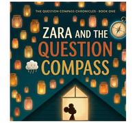 ZARA AND THE QUESTION COMPASS