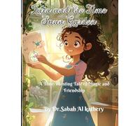 Zara and the Time Spun Garden: A Time Twisting Tale of Magic and Friendship