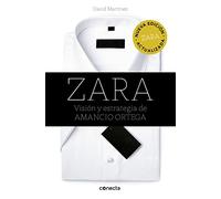 Zara (edición actualizada): Visión y estrategia de Amancio Ortega (Conecta)