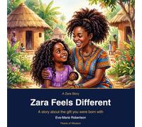 Zara Feels Different: A Story About the Gift You Were Born With (The Zara Series)