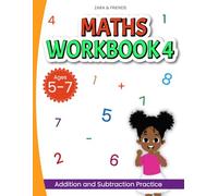 Zara & Friends: Maths Workbook 4: Addition and Subtraction Practice