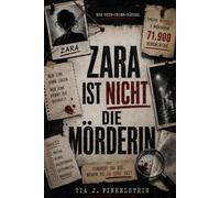Zara Ist Nicht Die Mörderin: Ein True-Crime-Rätsel mit 71.900 Verdächtigen