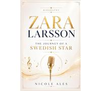ZARA LARSSON: The Journey Of A Swedish Star