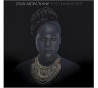 Zara Macfarlane - If You Know Her