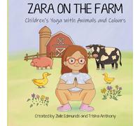 Zara on the Farm: Children's Yoga with Animals and Colours