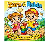 Zara & Robin - Mein erstes Malbuch: Liebevolle Motive zum Ausmalen - ohne Text, perfekt für kleine Kinderhände