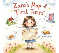 Zara’s Map of ‘First Times’: A Gentle Picture Book About Bravery, Confidence, and Celebrating Small Wins (Ages 4-8)