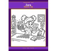 Zara Saves Up: A Story About Patience and Saving (Kobi and Zara: Growing Up)