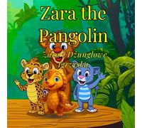 Zara the Pangolin: Zara i Dżunglowe Igrzyska
