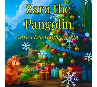Zara the Pangolin: Zara i Leo ratują Święta