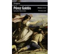 Zaragoza: Episodios Nacionales, 6 / Primera serie (El libro de bolsillo - Bibliotecas de autor - Biblioteca Pérez Galdós - Episodios Nacionales)