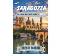 ZARAGOZA GUIDA DI VIAGGIO 2026